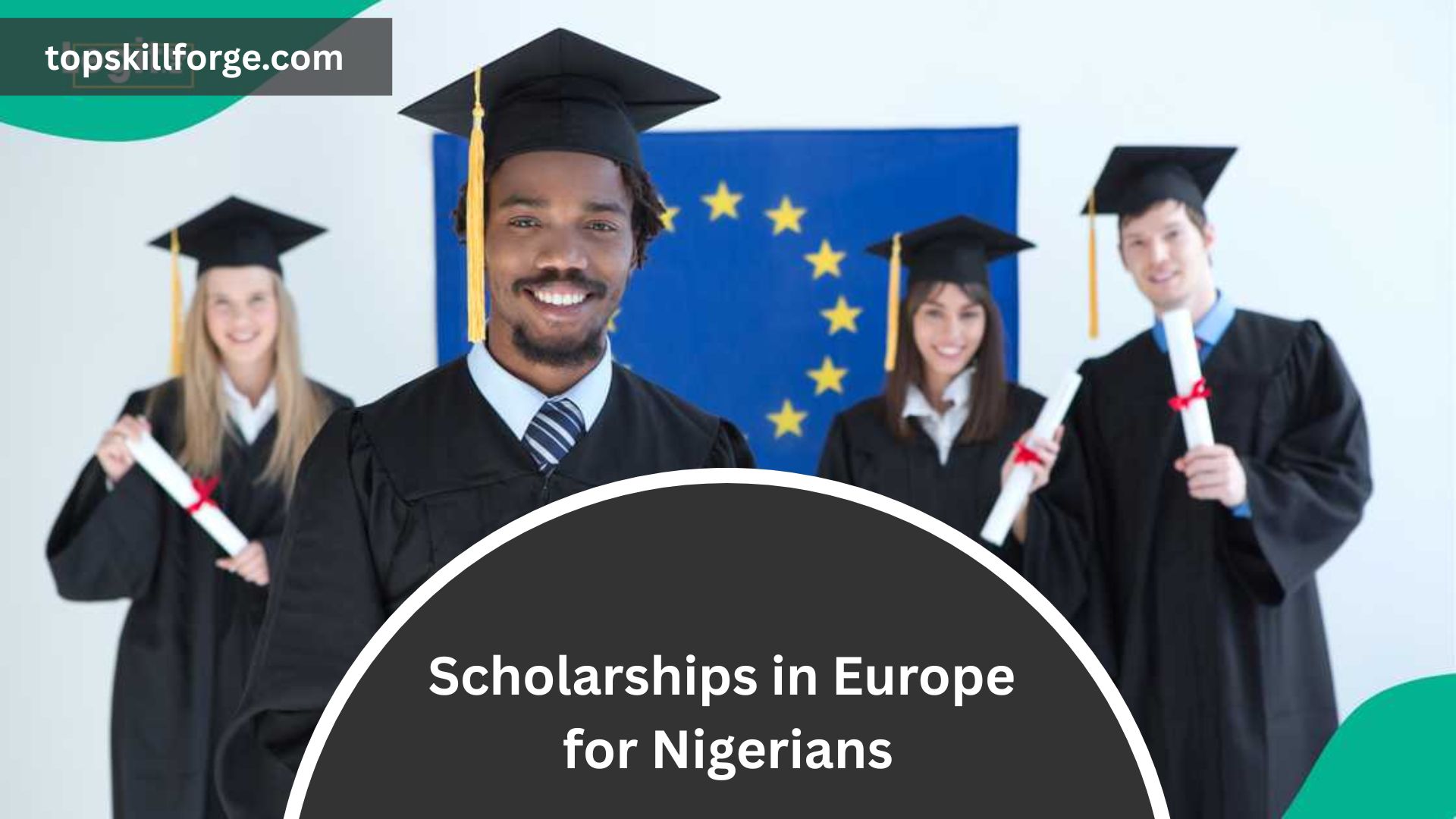 Scholarships in Europe for Nigerians 2026 Guide