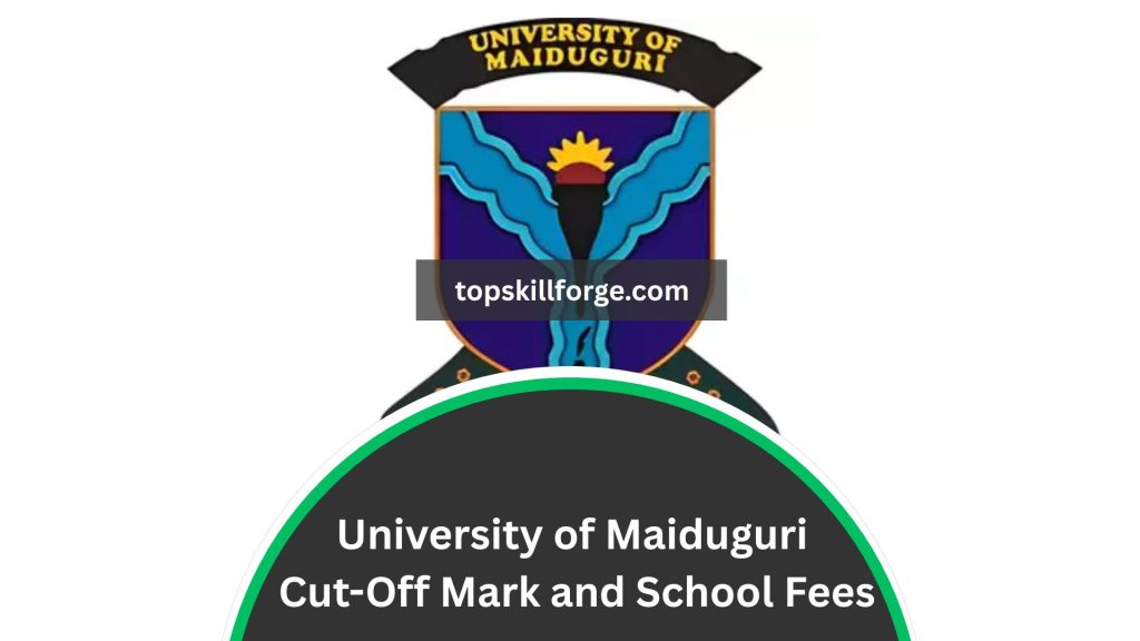 University of Maiduguri Cut-Off Mark and School Fees 2026