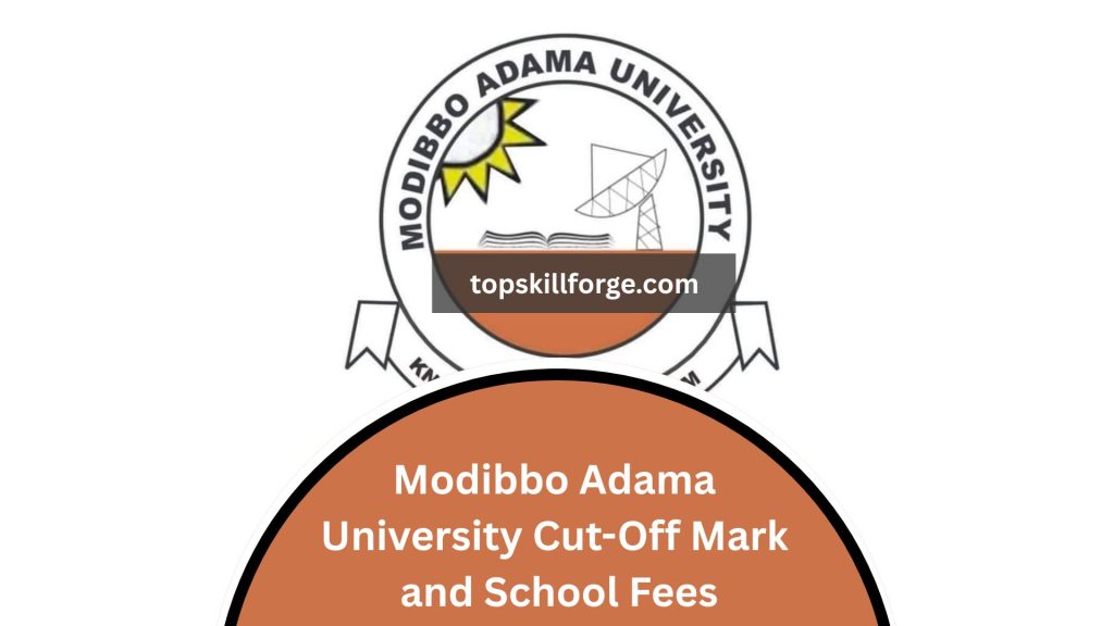 Modibbo Adama University Cut-Off Mark and School Fees 2026