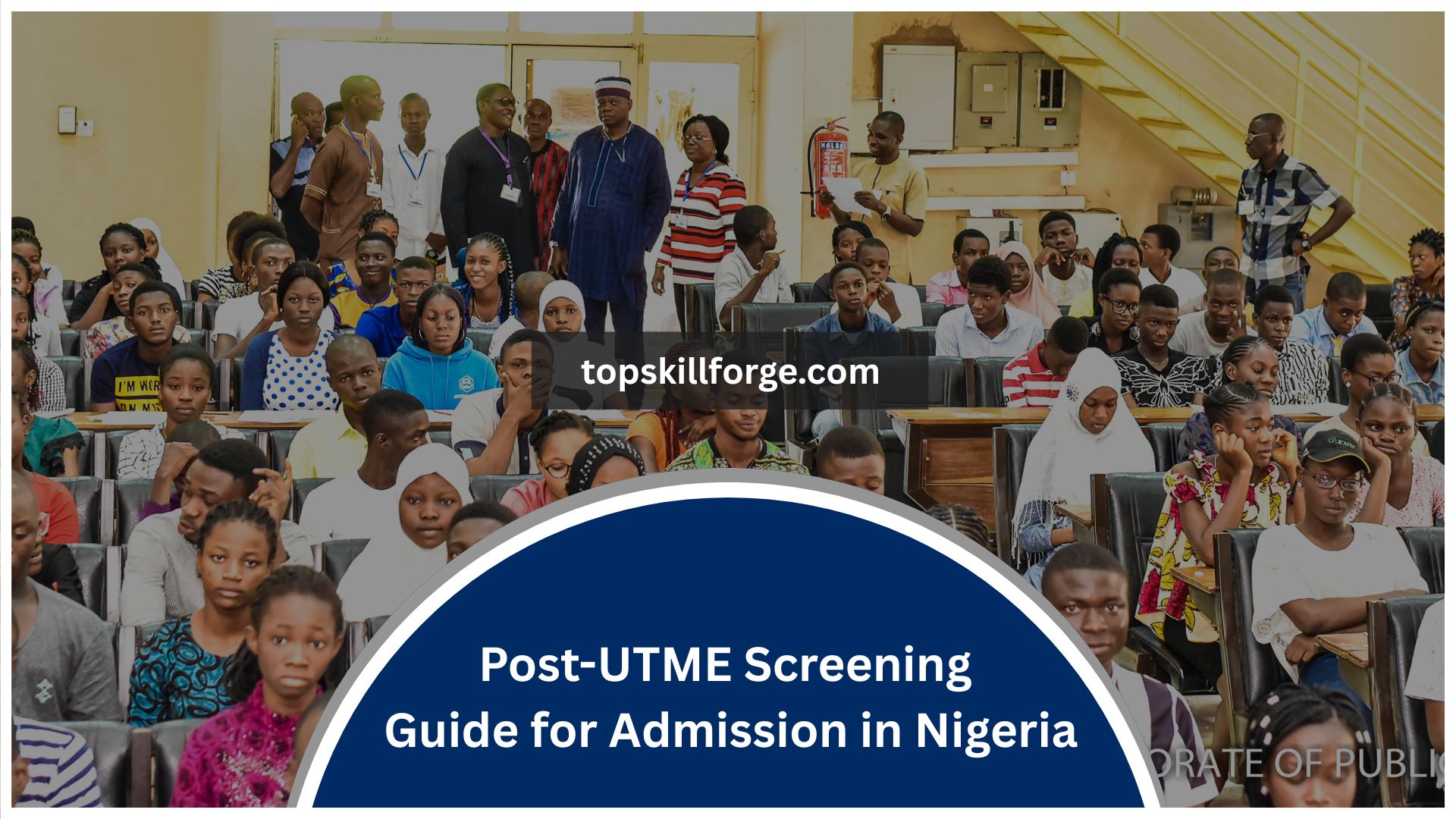 Post-UTME Screening Guide for Admission in Nigeria